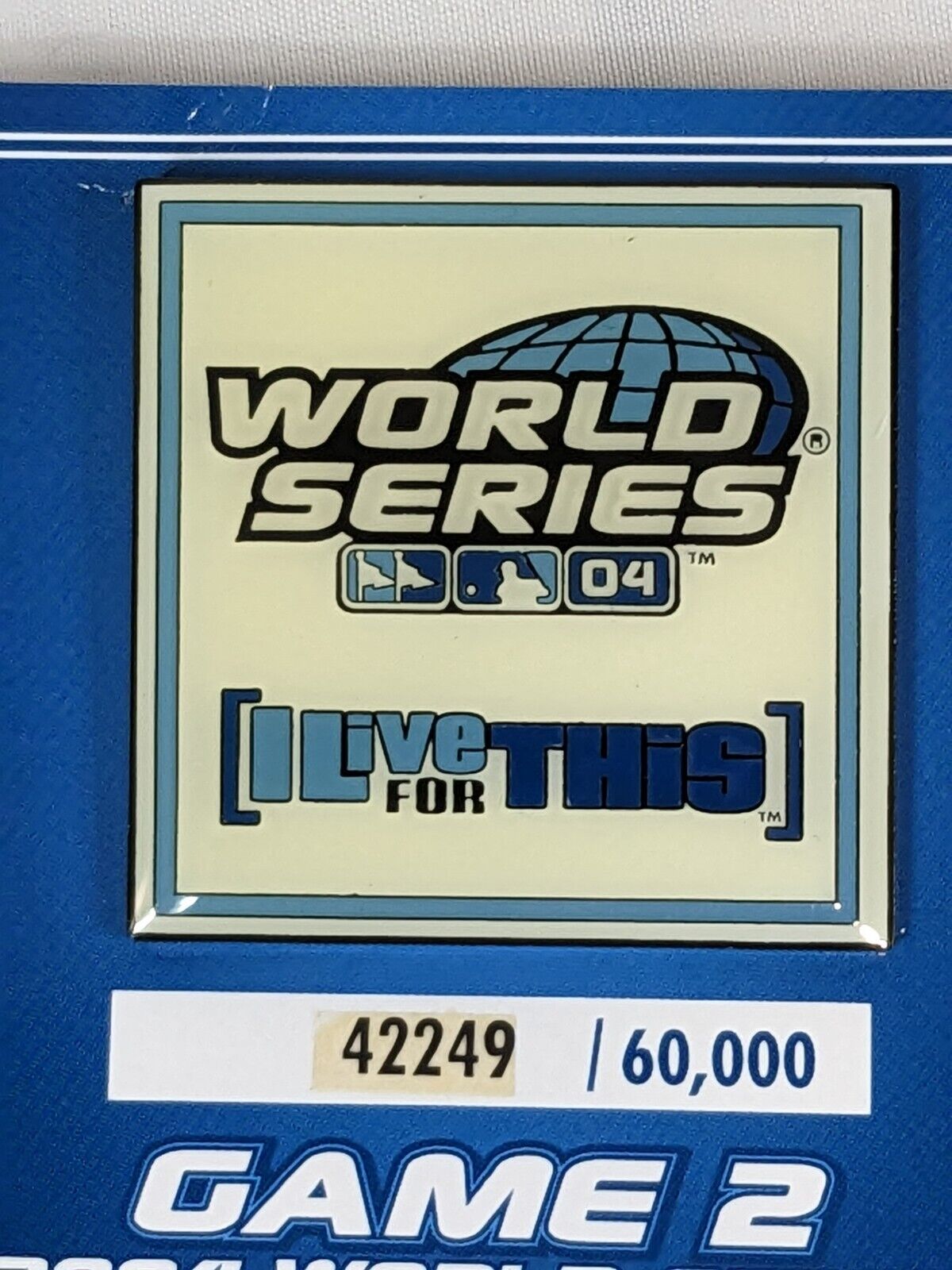 MLB Game 2 2004 World Series I Live for This Pin Badge 42249/60000