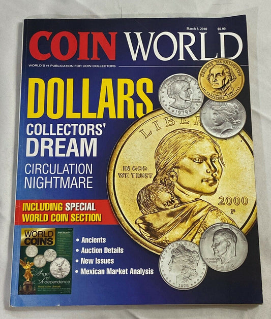 Coin World Magazine March 8 2010 Dollars Collectors' Dream Circulation Nightmare