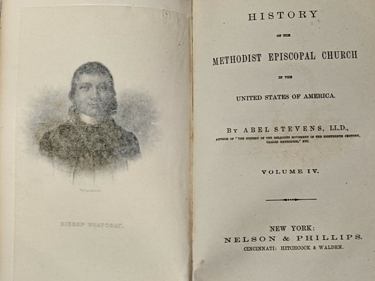 History of the M.E. Church - Stevens Vol. IV New York Nelson & Phillips