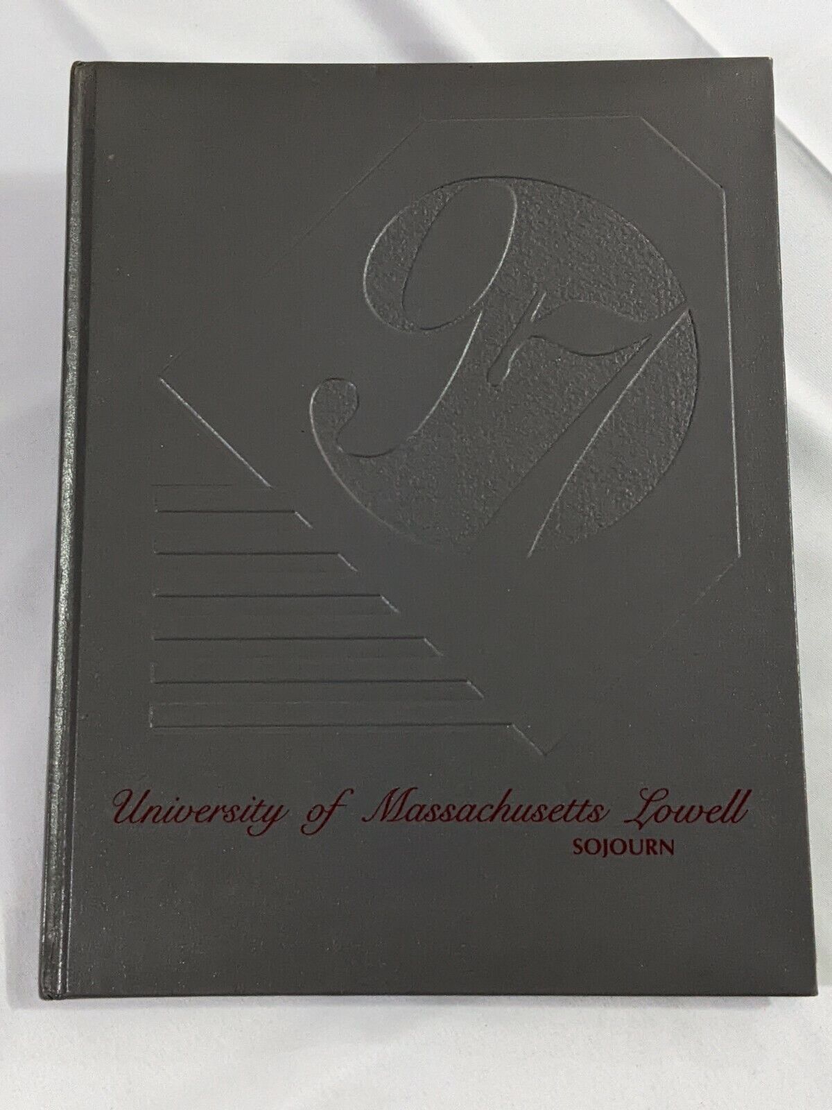 University of Massachusetts Lowell Sojourn College Year Book & Reunion Book