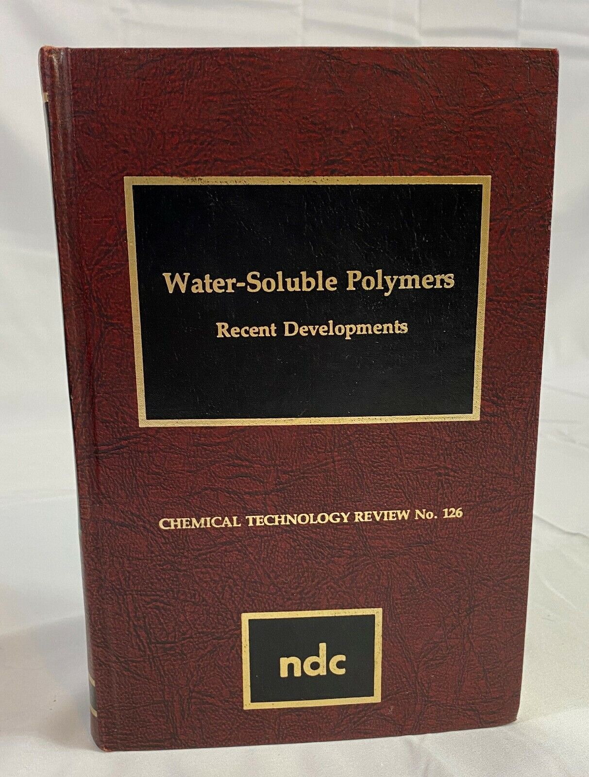 Water-Soluble Polymers Recent Developments Chemical Technology Review No. 126