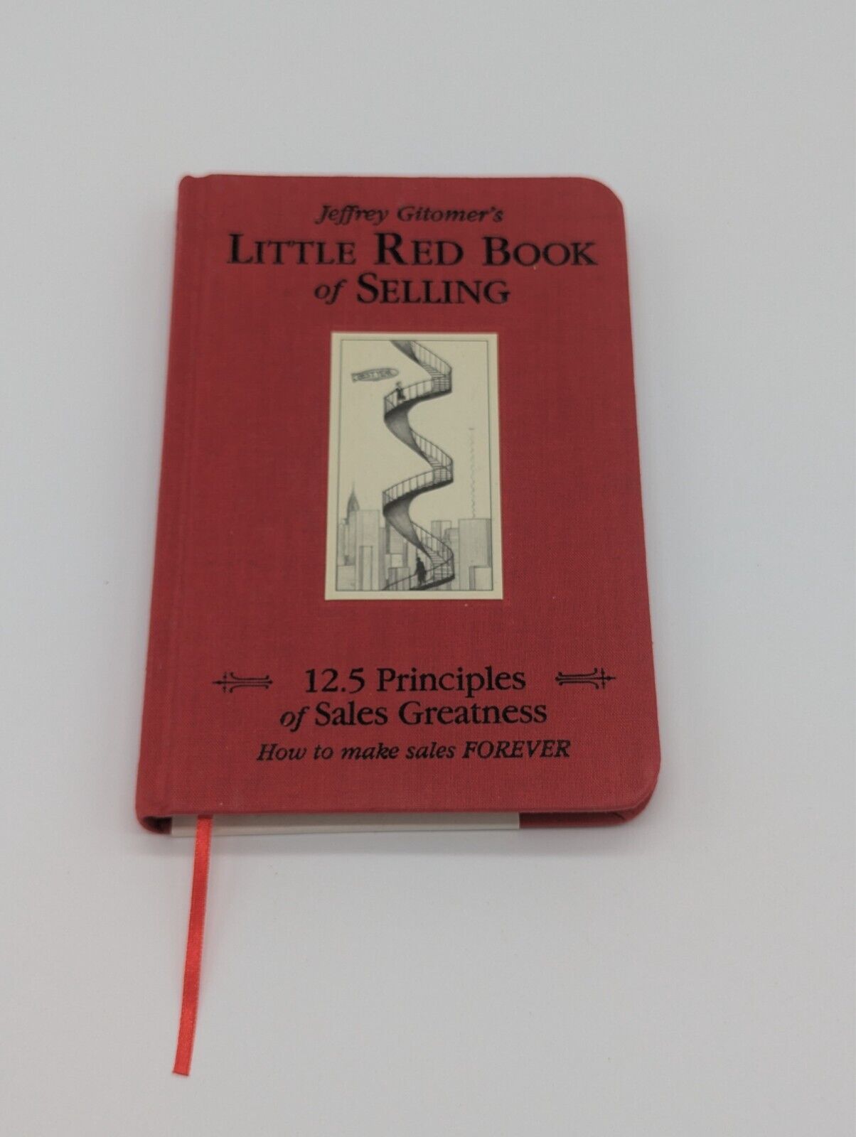 Little Red Book of Selling by Jeffrey Gitomer 12.5 Principles of Sales Greatness