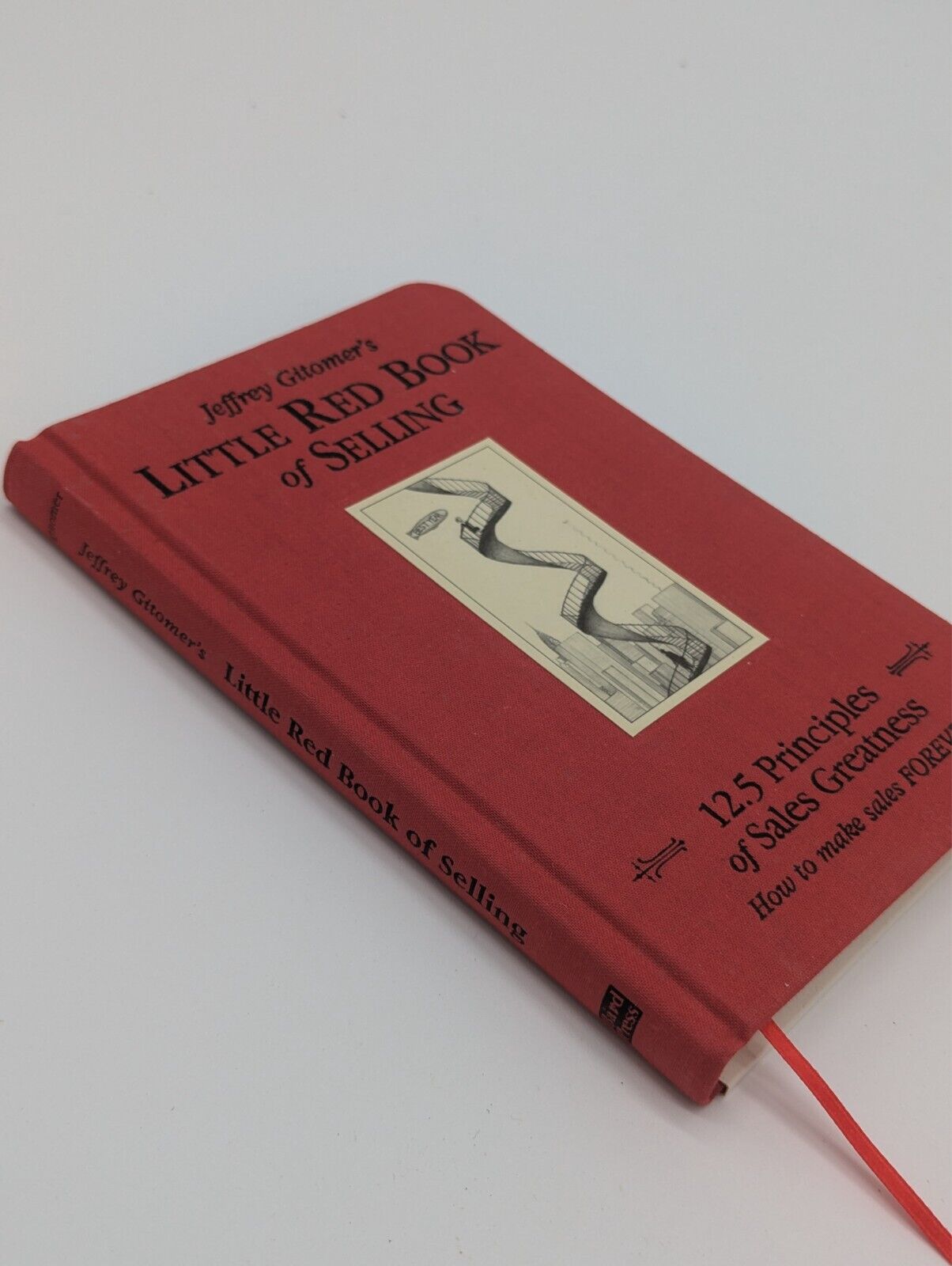 Little Red Book of Selling by Jeffrey Gitomer 12.5 Principles of Sales Greatness