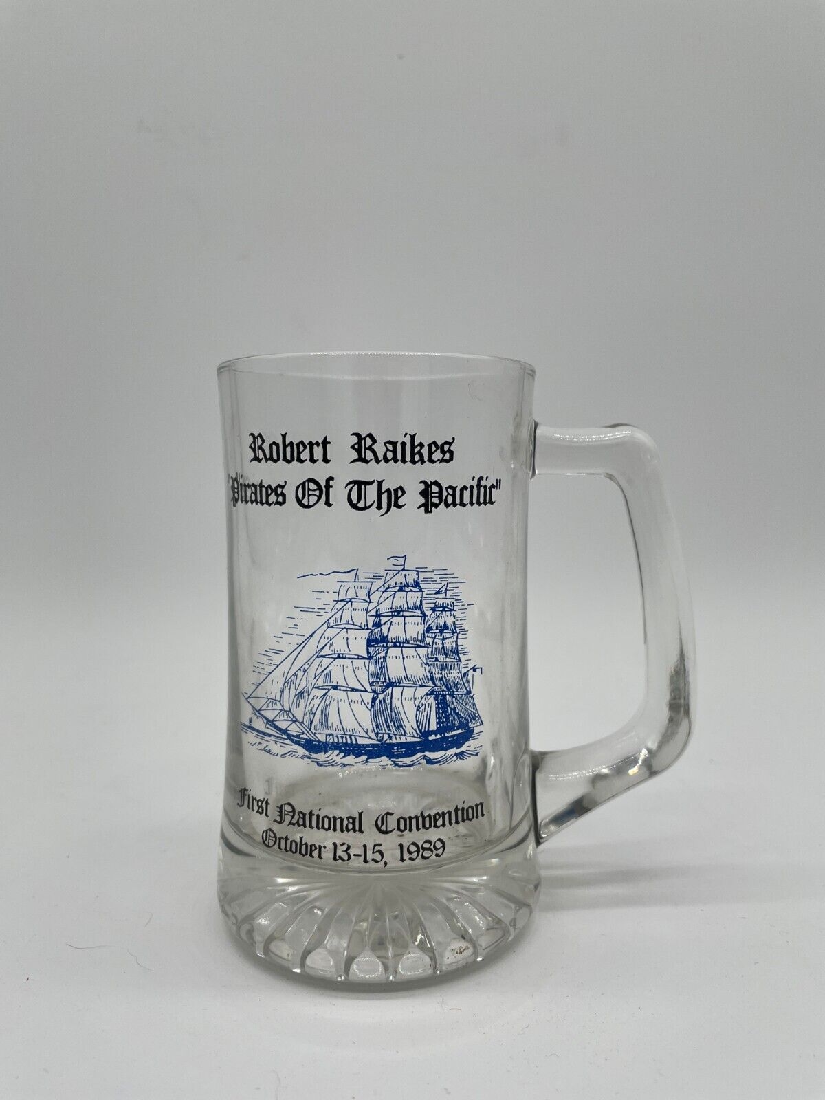 Robert Raikes Pirates of the Pacific First National Convention Clear Beer Mug